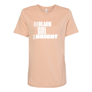 Dear Black girl Shine Bright Peach Sayings- Women’s Relaxed Jersey Tee - Plant Based Hair Care for Natural Hair
